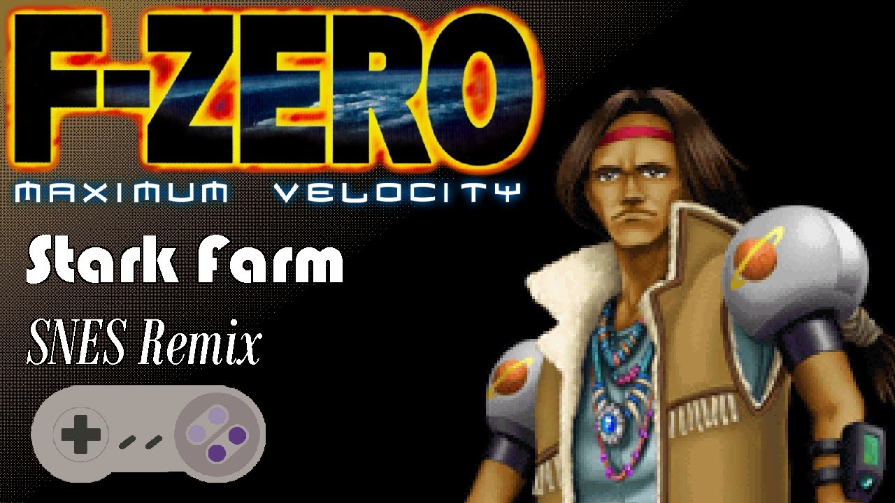 Stark Farm - SNES Remix ♪ F-Zero Maximum Velocity