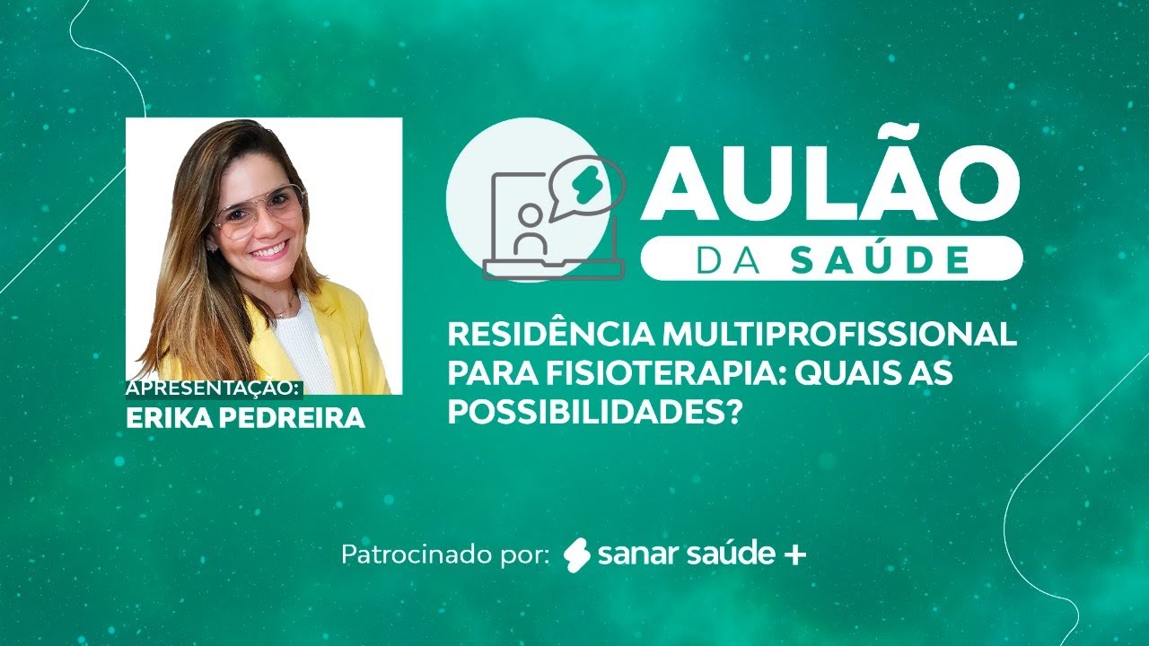 Aulão da Saúde | Fisioterapia: Residência Multiprofissional. Quais as opções?