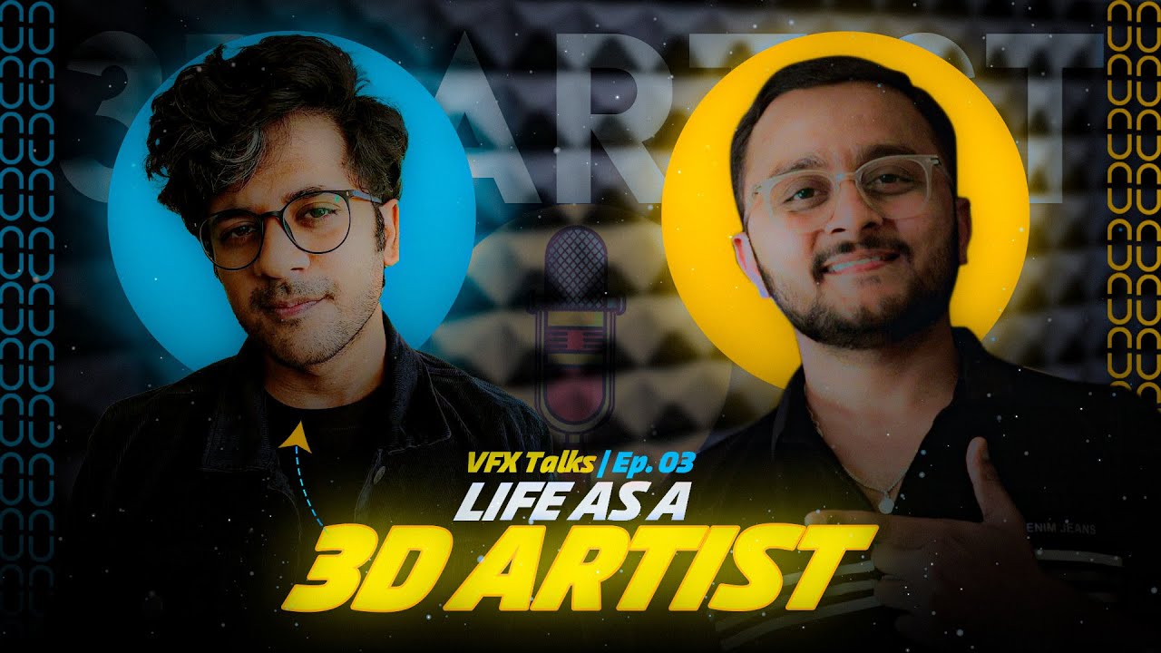 Everything you need to know to become a 3D Artist | VFX TALKS PODCAST | EP. 03