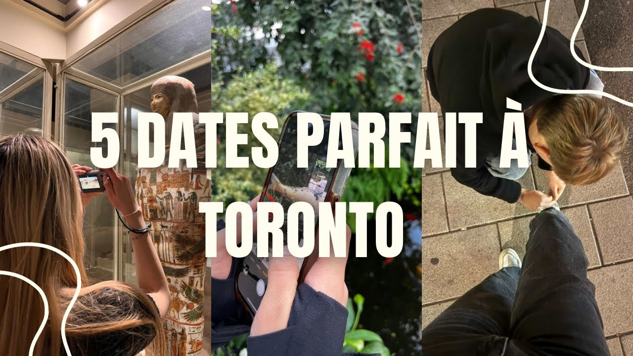 5 DATES PARFAIT A TORONTO.