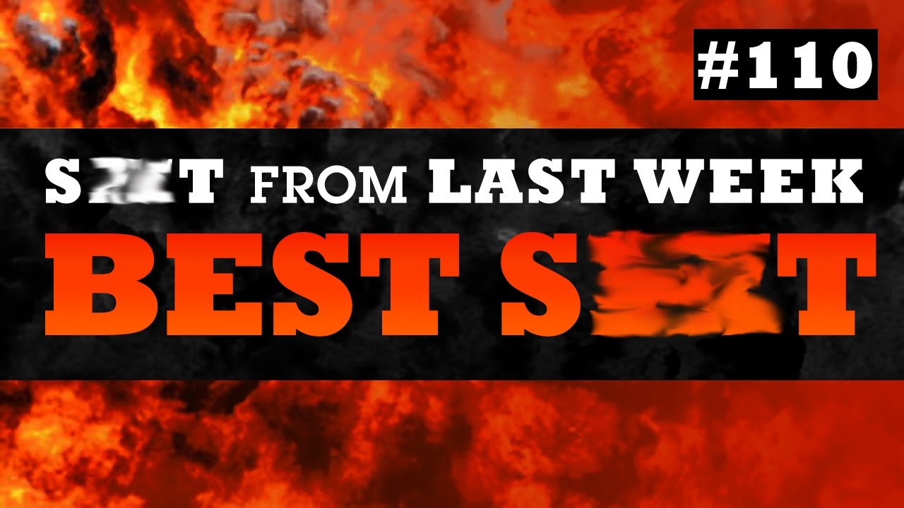 S**t From Last Week: Best S**t 10 [Gaming Funny Moments Montage]