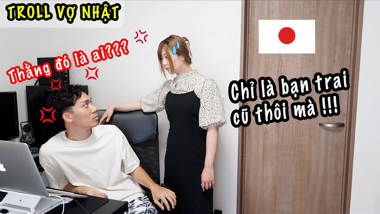 Troll Vợ Nhật | Nổi Cơn Ghen Khi Phát Hiện Megumi 