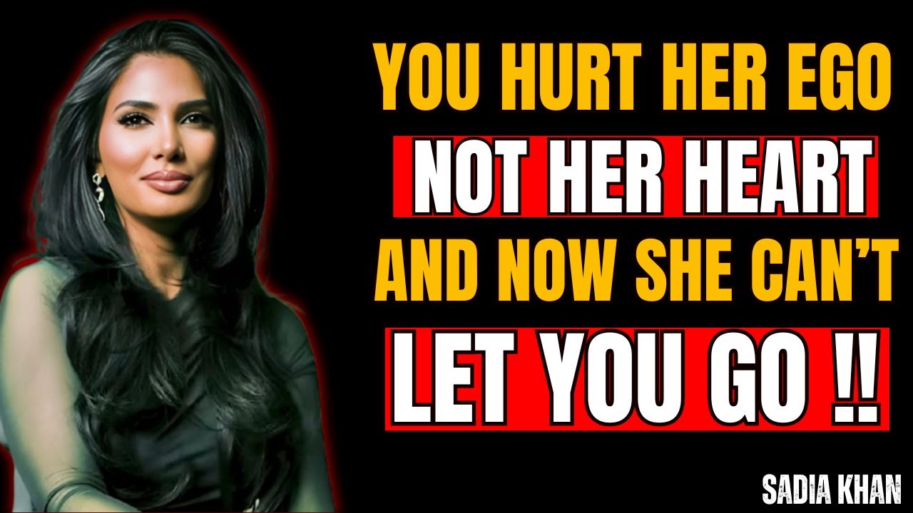 You Hurt Her EGO, Not Her Heart… And Now She Can’t Let You Go | Sadia Khan Motivation 💔🔥