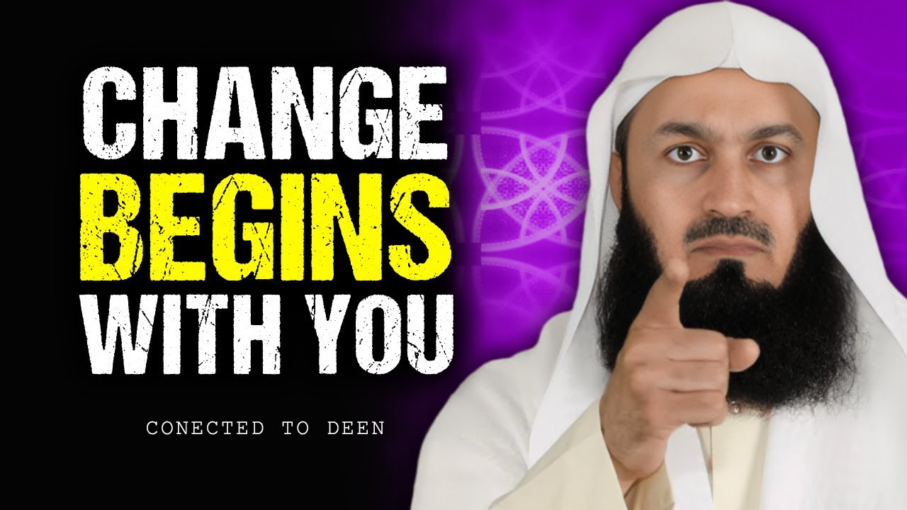Allah Will Not Change Your Condition Until You Change Yourself | ISLAM