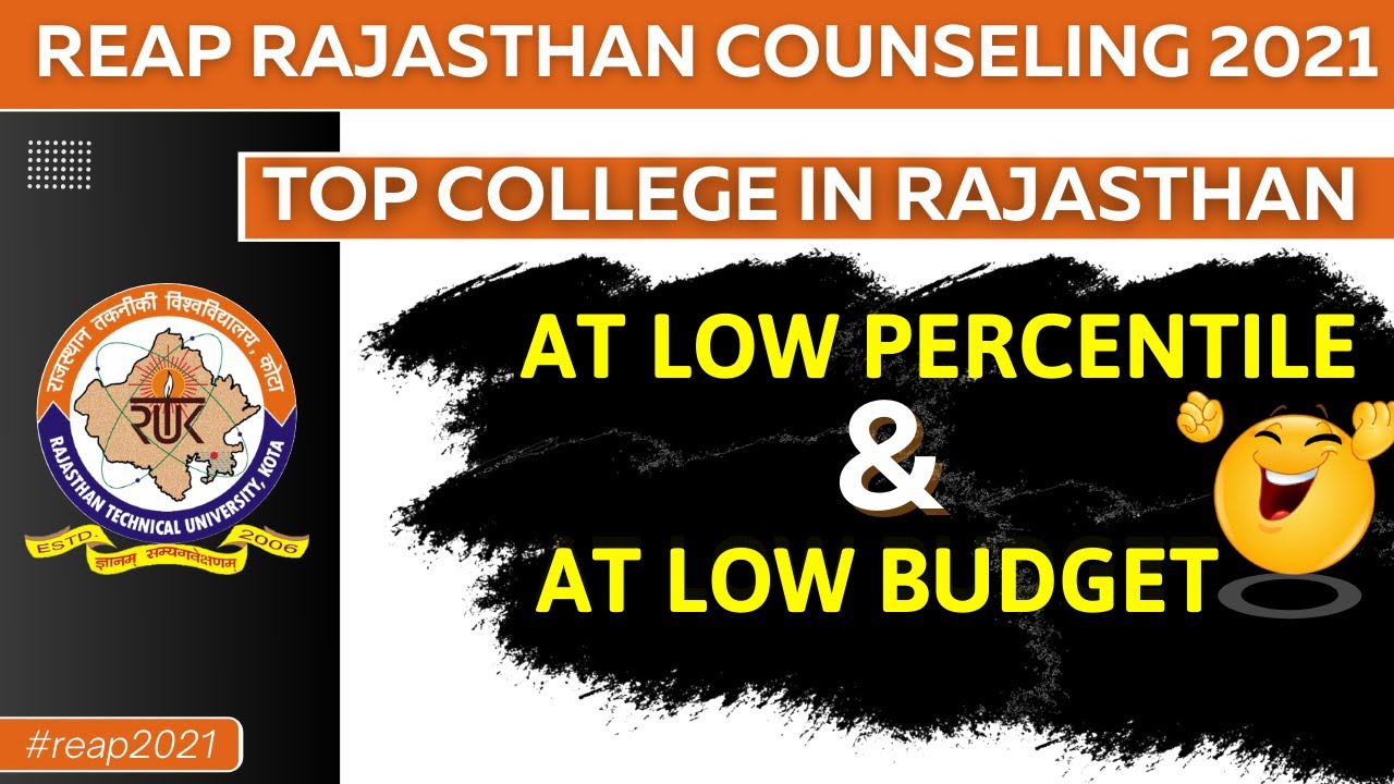 Reap Rajasthan Counseling 2021 | Top College in Rajasthan at low percentile at low budget #reap2021