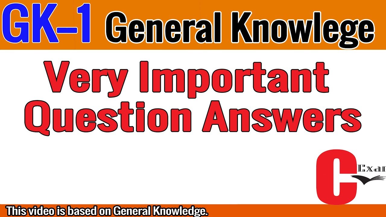 GK#1, Very Important General Knowledge Question Answers, Test Preparation, by CExam