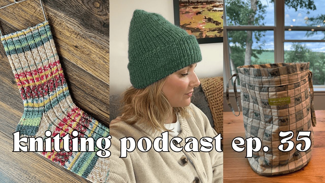 Finished Weekend Hat, Quilted Project Bag, and Four WIPS! Knitting Podcast Ep. 35 Jacque is Making