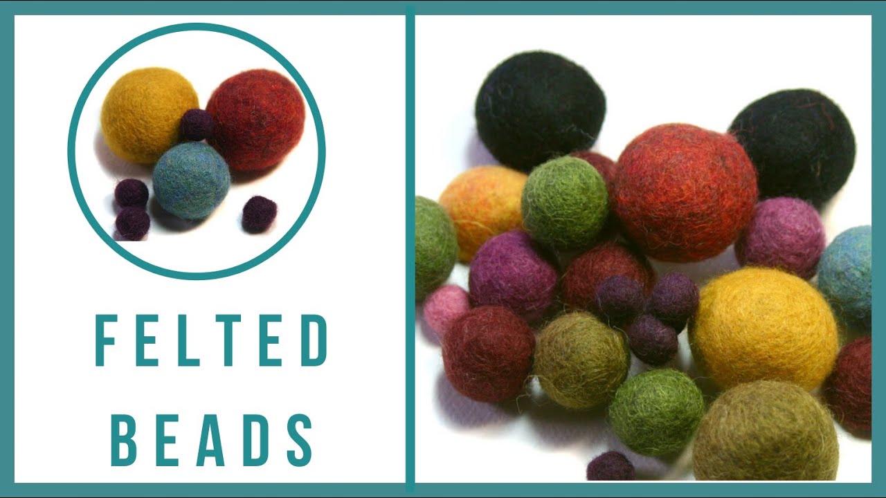 Felted Beads - Beaducation.com