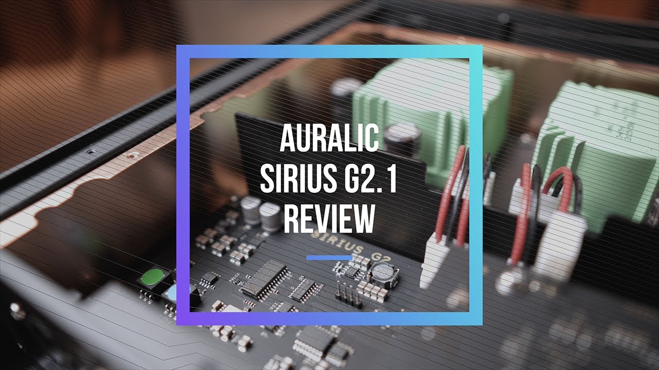 AURALiC Sirius G2.1 超級升頻器介紹與評測 (正體中文與英文字幕)