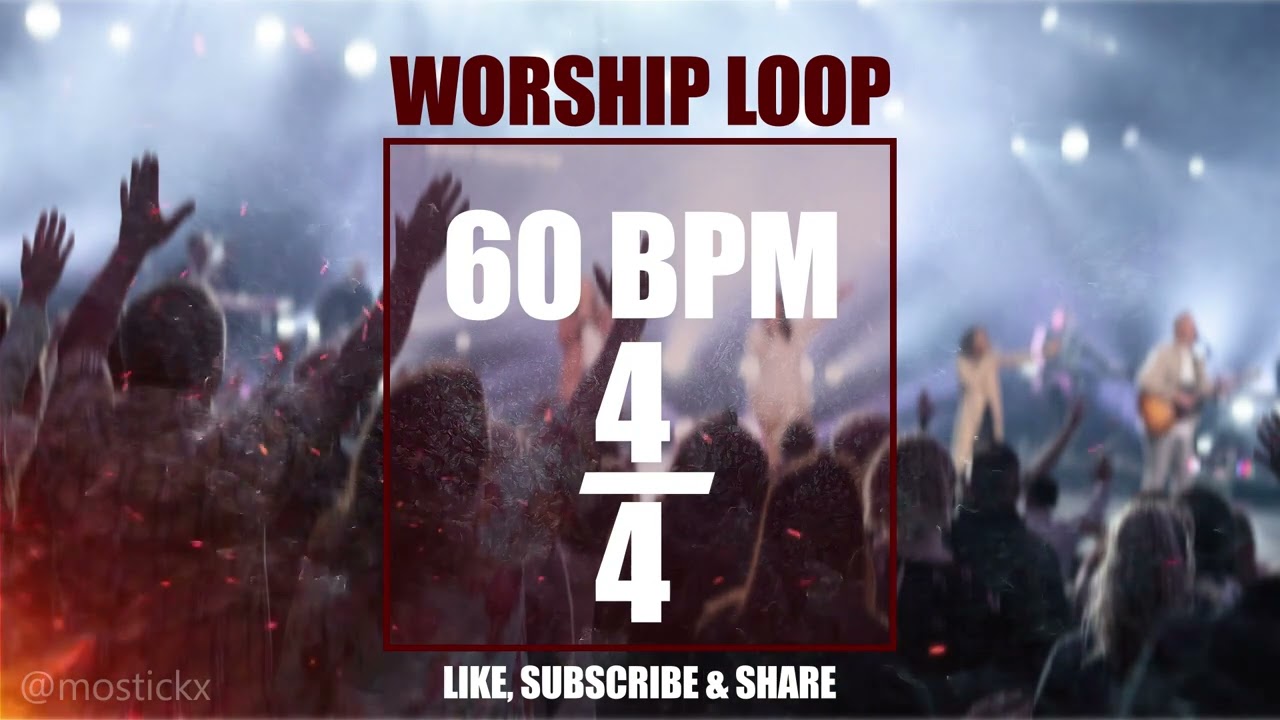 WORSHIP LOOP 2 // 60 BPM // 4/4  // PRACTICE TOOL // LIVE USE