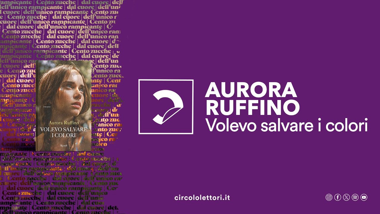 Aurora Ruffino | Volevo salvare i colori (Rizzoli)