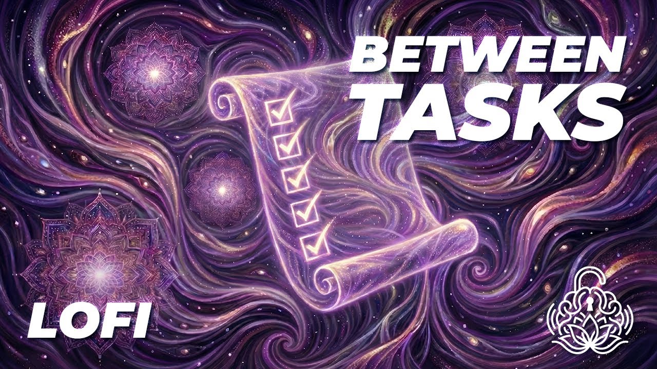 Between Tasks – Lofi Beats for Light Focus & Mental Clarity