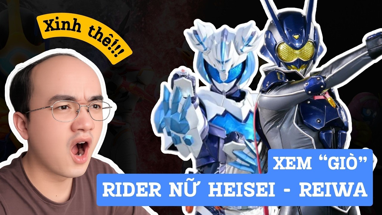 TÔI XEM QUA MỘT SỐ RIDER NỮ TỪ HEISEI - REIWA | NGỌC NGÀ CŨNG BIẾT 