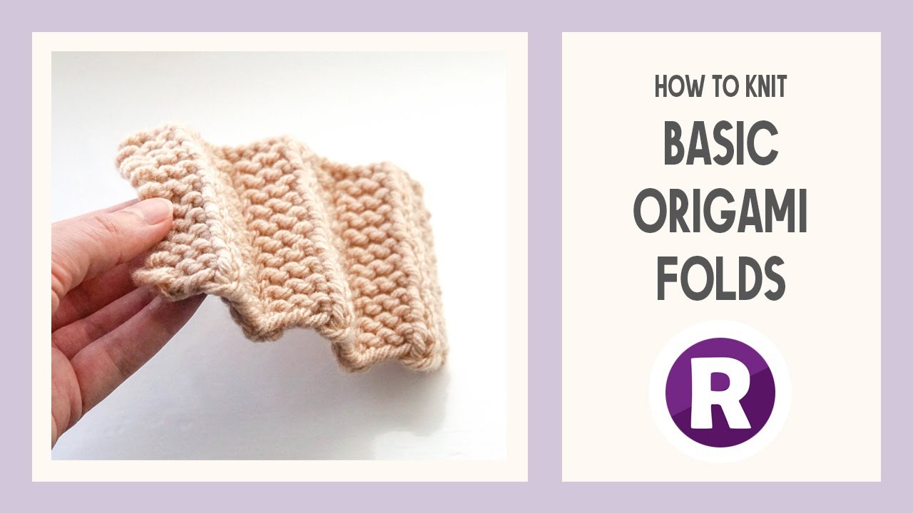 How to Knit: Basic Origami Folds | Stockinette & Reverse Stockinette Stitch 3D Pattern