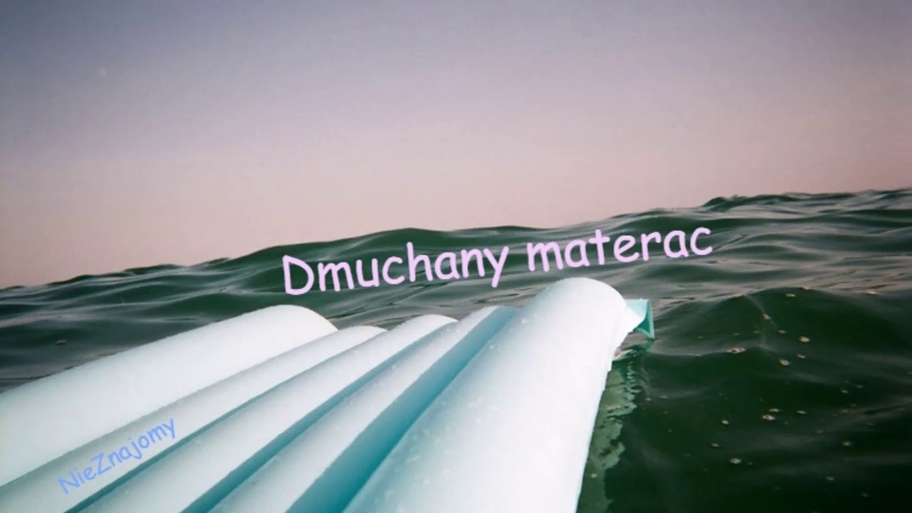nieZnajomy - Dmuchany materac