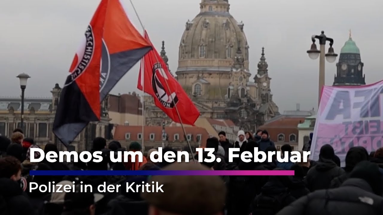 Dresden: Kritik an Polizei nach Demos um den 13. Februar | Sachsen Fernsehen