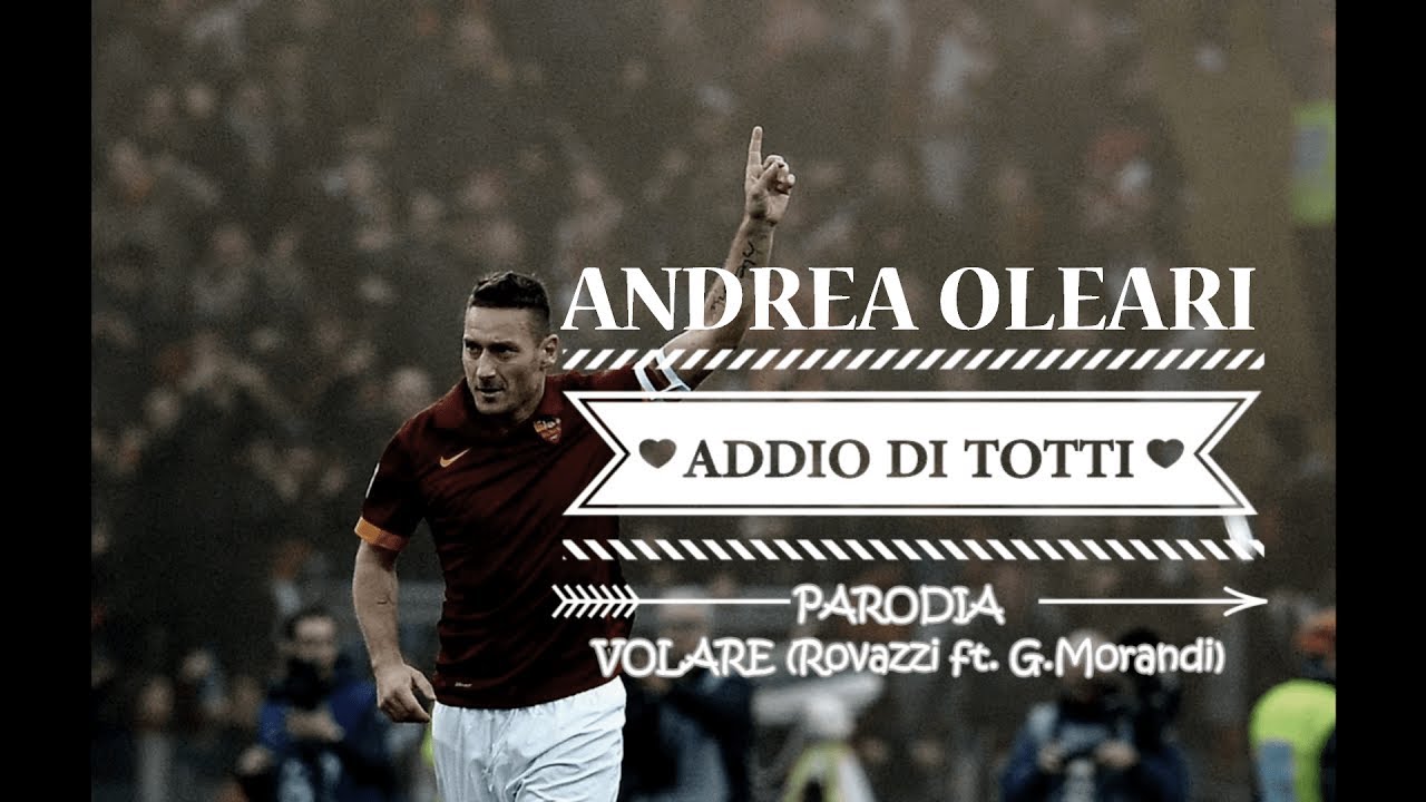 ADDIO DI TOTTI - VOLARE Parodia (Rovazzi ft. G.Morandi)