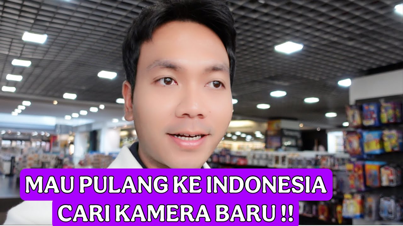 MAU PULANG KE INDONESIA !! CARI2 KAMERA BARU BUAT NGEVLOG DI BLITAR !!!