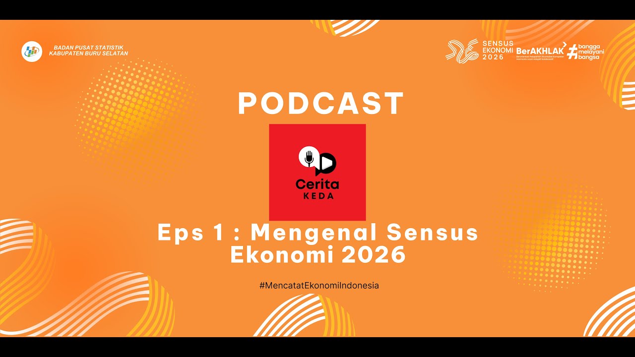 Podcast Cerita Keda : Mengenal Sensus Ekonomi 2026 | Glorio F Wattimena & Ach Mukhlis S
