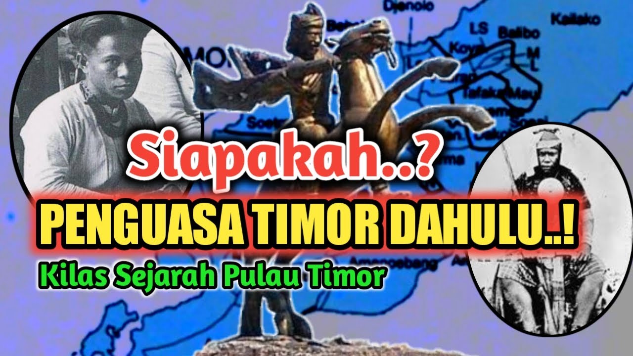 Penguasa pulau Timor dahulu, sebelum Kedatangan Portugis dan Belanda.