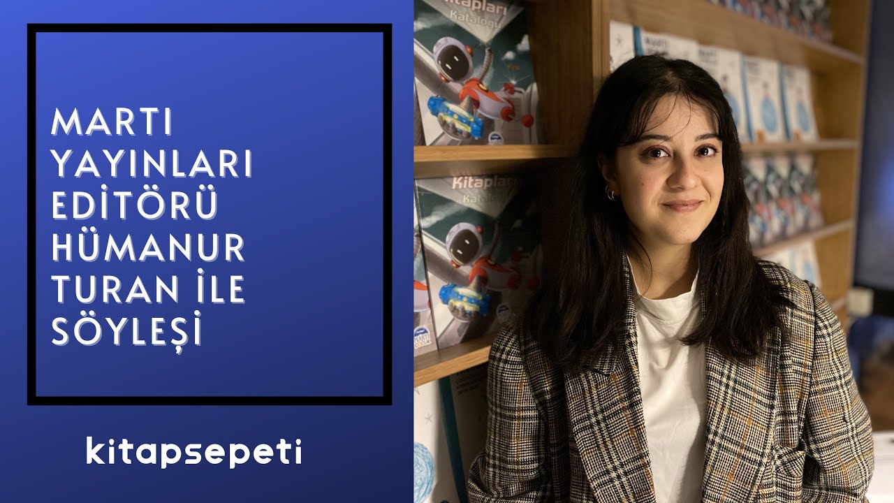 MARTI YAYINLARI EDİTÖRÜ HÜMANUR TURAN İLE SÖYLEŞİ