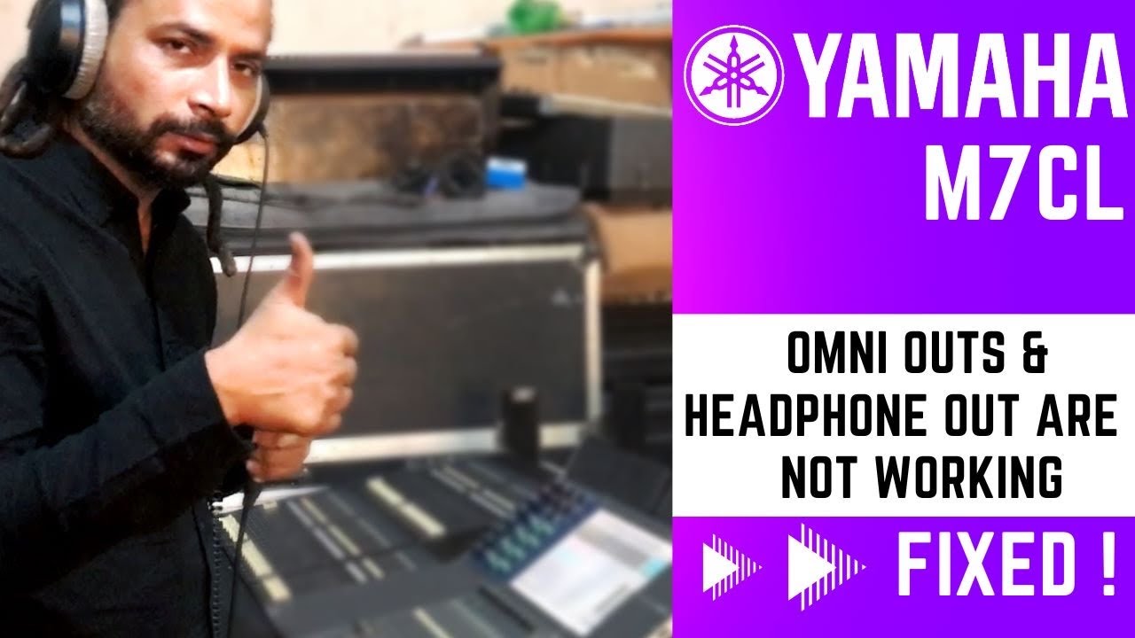 YAMAHA M7CL | OMNI OUTS AND HEADPHONE OUT NOT WORKING