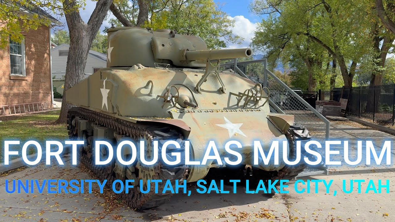 Fort Douglas Military Museum Tour: Hidden Utah History & Epic Military Displays in Salt Lake City