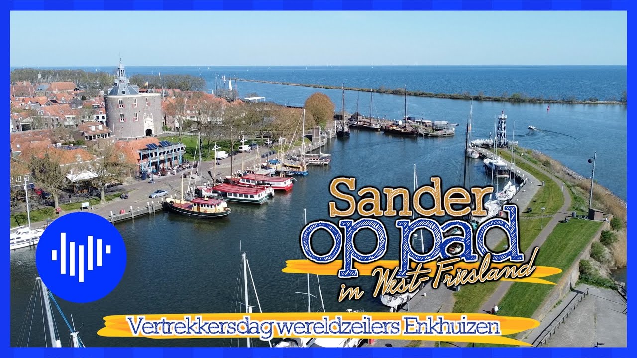 Zeilers vertrekkersdag al bijna 30 jaar in Enkhuizen voor wereldreizigers - Sander Op Pad