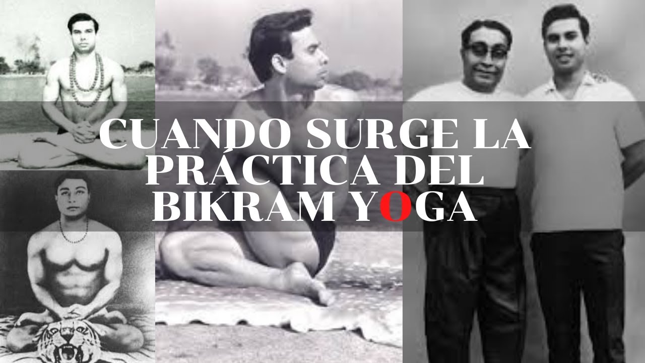 Como surge la práctica del Bikram Yoga