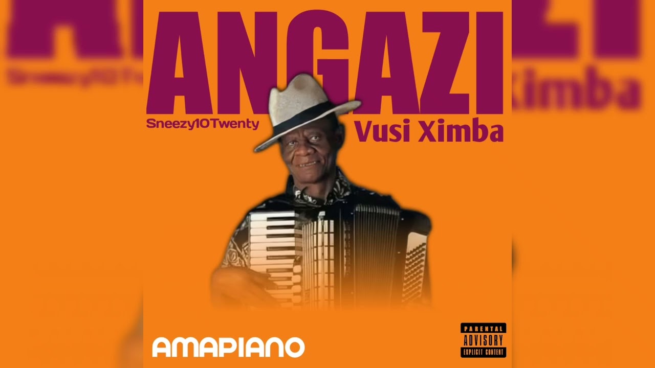 Sneezy10Twenty_-_ANGAZI_(ft Vusi Ximba)_amapiano