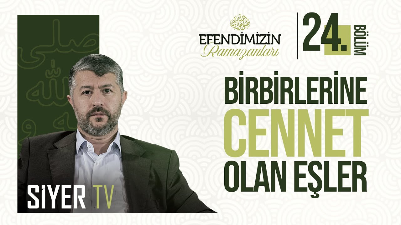 Birbirlerine Cennet Olan Eşler | Efendimiz'in (sas) Ramazanları 24. Bölüm