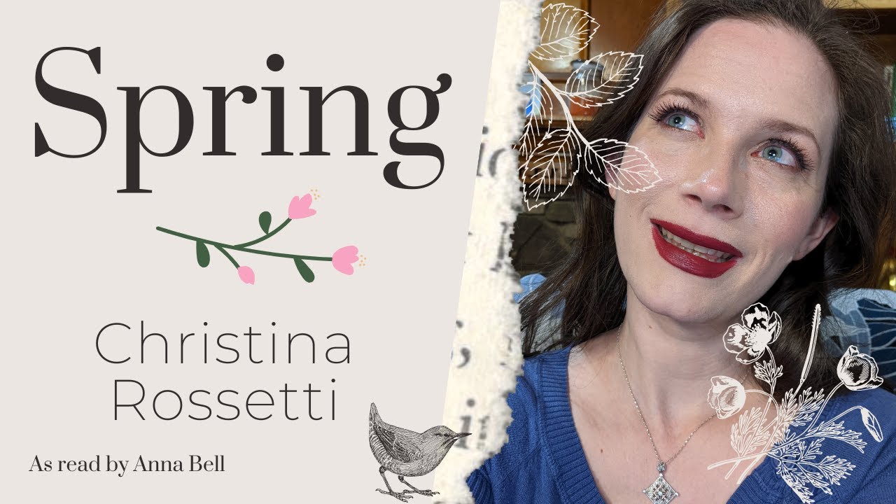 Spring by Christina Rossetti || Poetry Reading and analysis