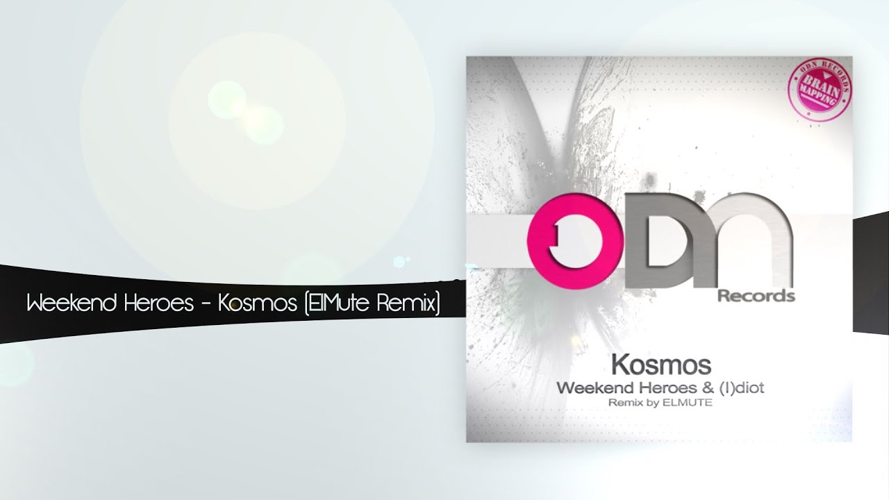Weekend Heroes & (I)diot - Kosmos (ElMute Remix)
