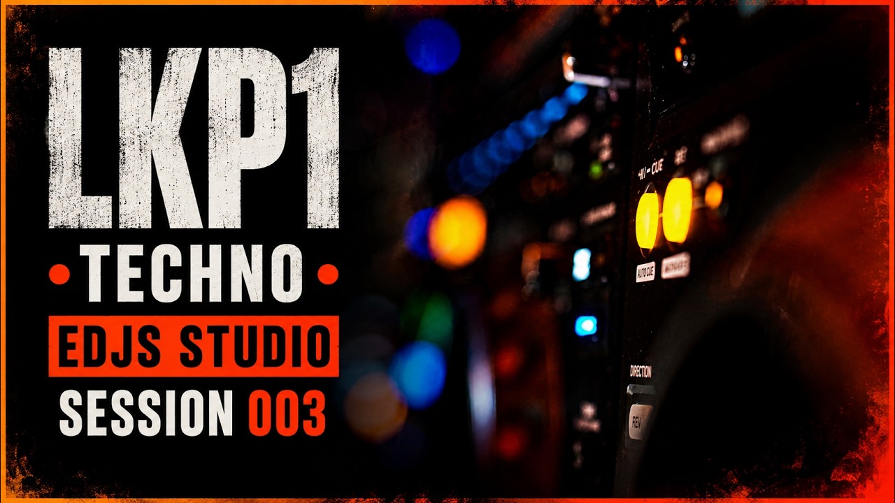 LKP1 • Techno Podcast • EDJS Studio Session 003
