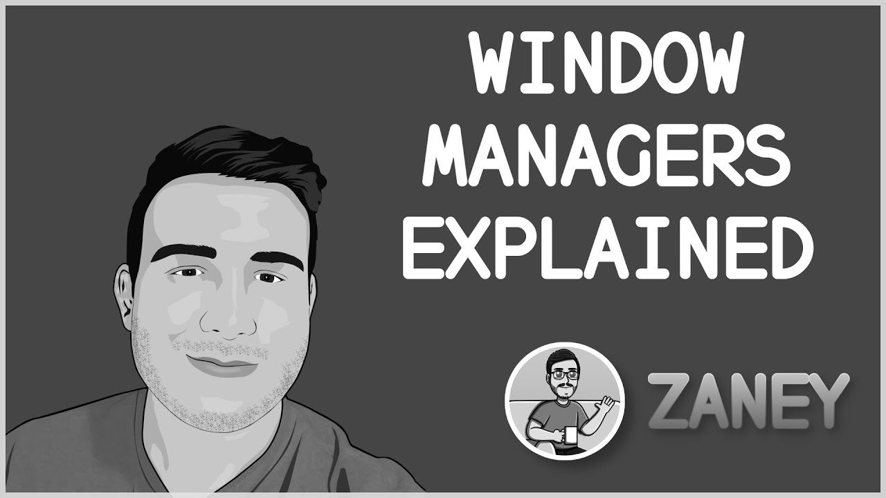 The Definitive Guide To Window Managers