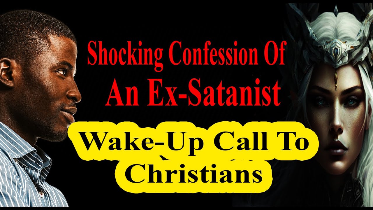 Confession Of An Ex Satanists | My Whole Family Was Deep In Satanism