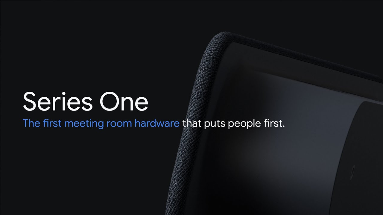 Introducing Google Meet hardware - Series One