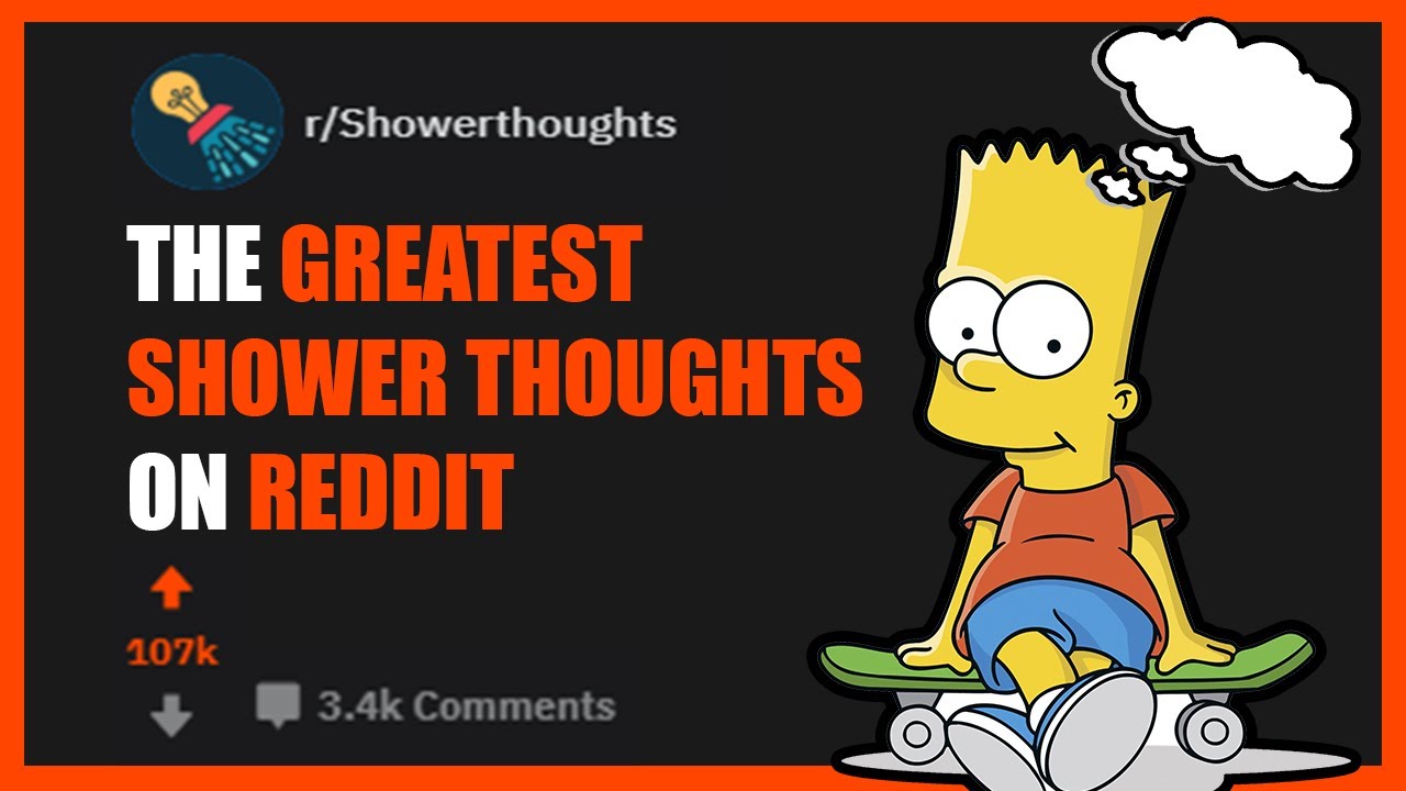 REDDIT Shower Thoughts That Will Blow Your Mind! (r/ShowerThoughts Top Posts)