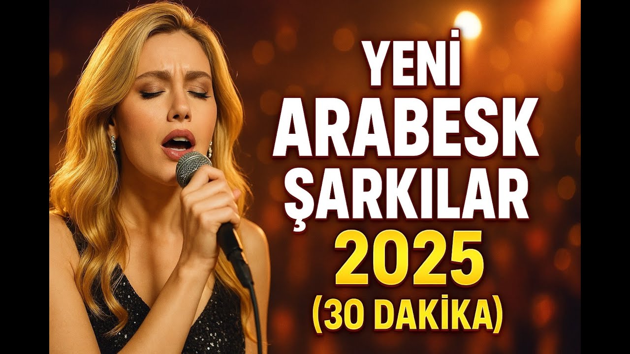 YENİ ARABESK ŞARKILAR 2025 – EN GÜZEL ARABESK (30 DAKİKA) | FULL ARABESK KARIŞIK