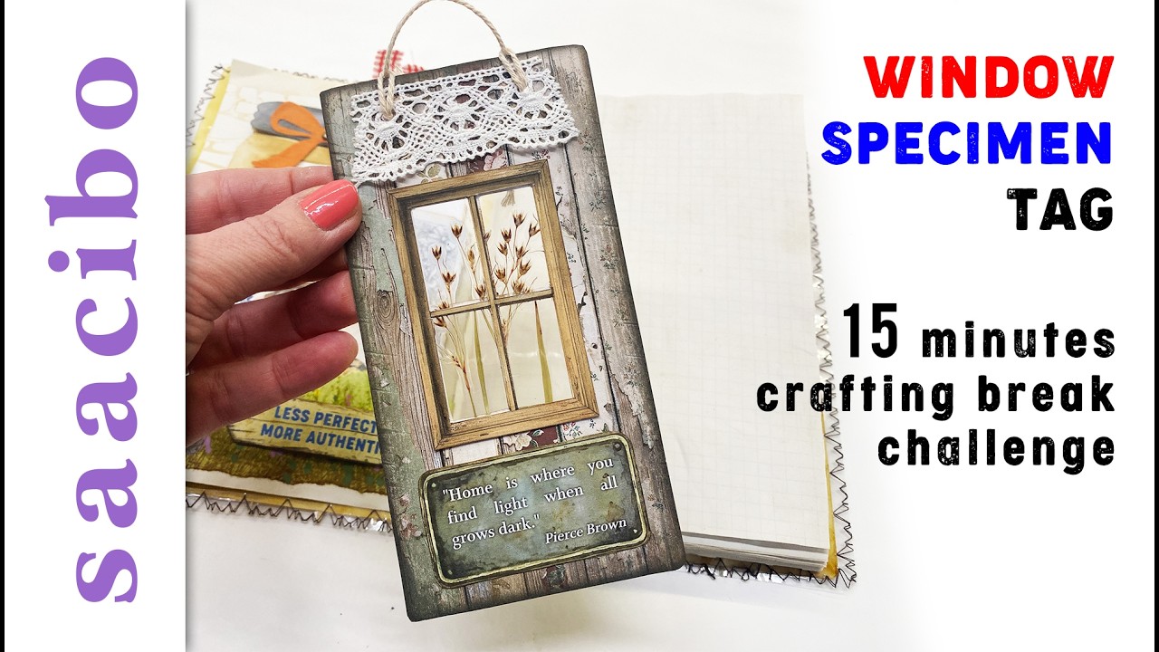 15 Minutes Crafting Break Challenge - Specimen Tag Window