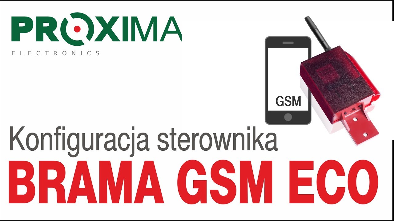 Konfiguracja sterownika BRAMA GSM ECO firmy Proxima