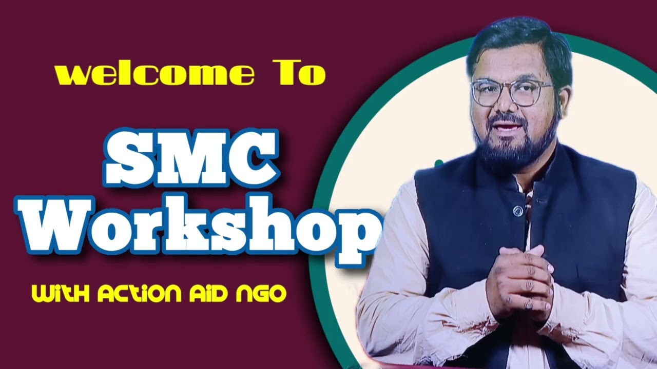 SMC Workshop With Action Aid NGO.