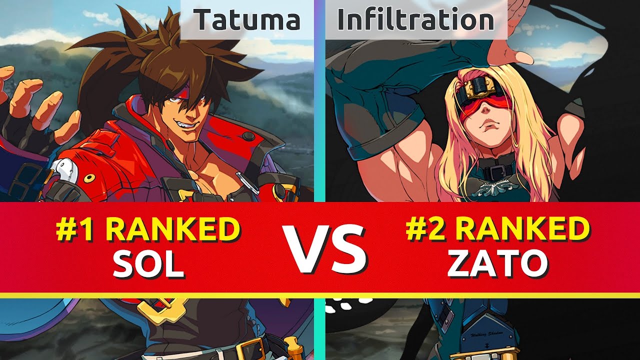 GGST ▰ Tatuma (#1 Ranked Sol) vs Infiltration (#2 Ranked Zato). Guilty Gear Strive
