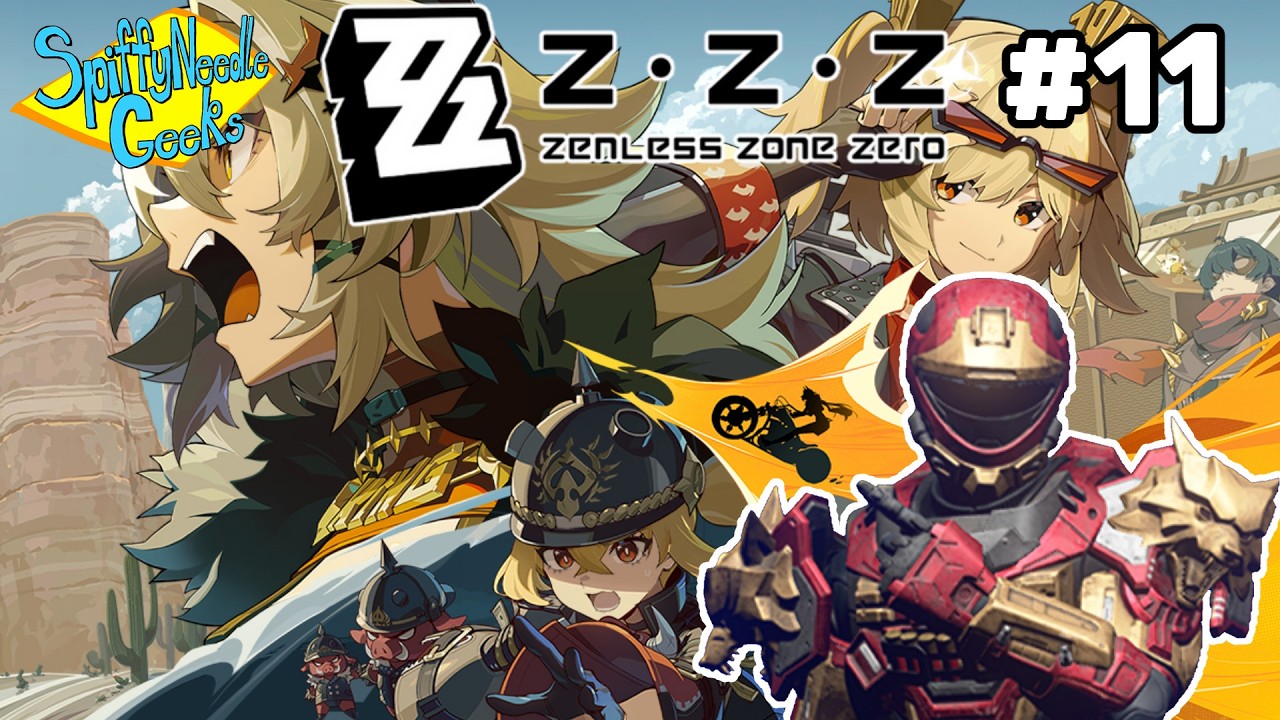 SpiffyNeedleGeeks Livestream: Zenless Zone Zero! (Part 11) [FIRST TIME PLAYTHROUGH]
