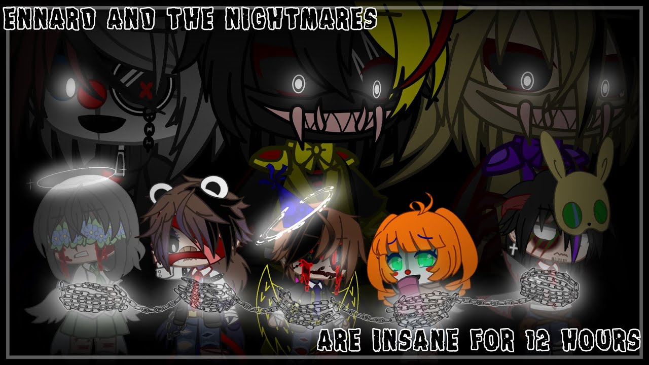 ||Ennard and the Nightmares are insane for 24 hours||