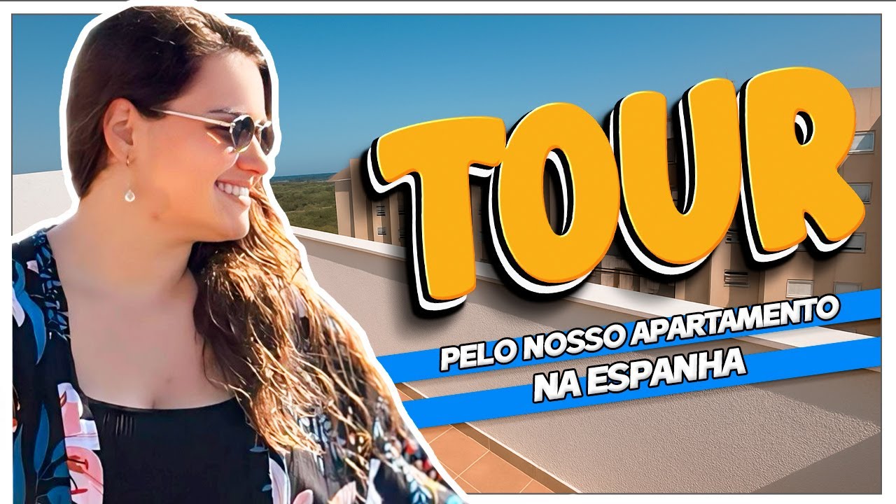 Compramos um apartamento na Espanha 🇪🇸 | Tour completo 2025