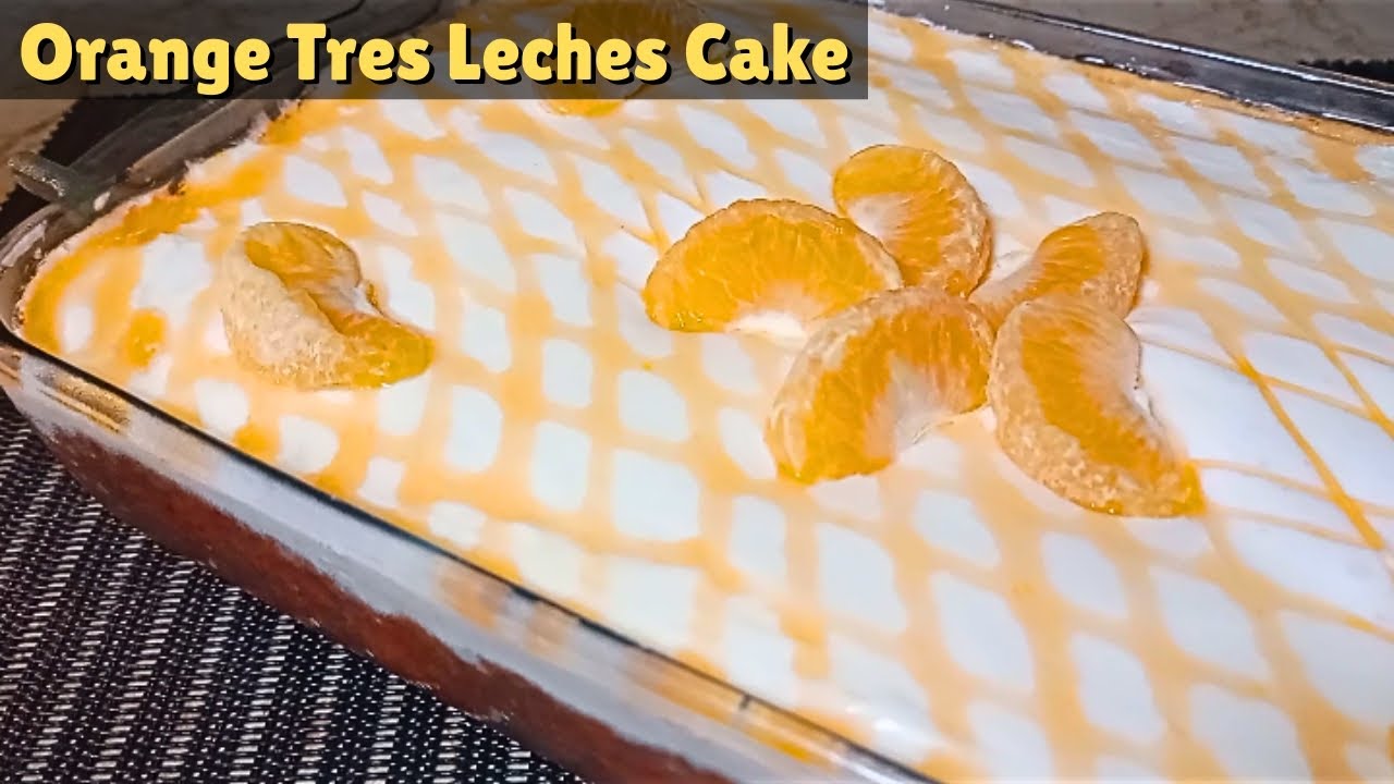 Orange Tres Leches Cake | Easy Dessert Recipe for Dawat | Super Soft & Creamy Cake