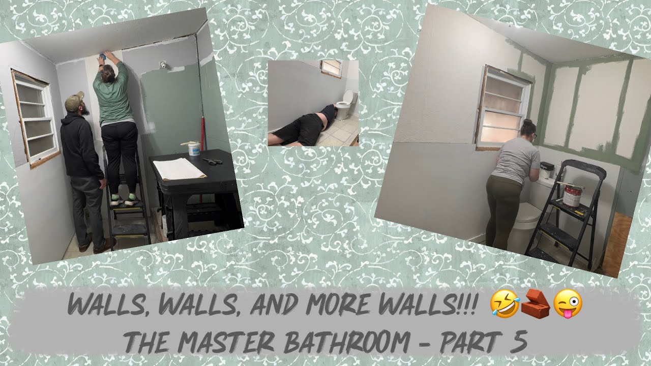 Walls, walls, and more WALLS!!! The Master Bathroom - Part 5