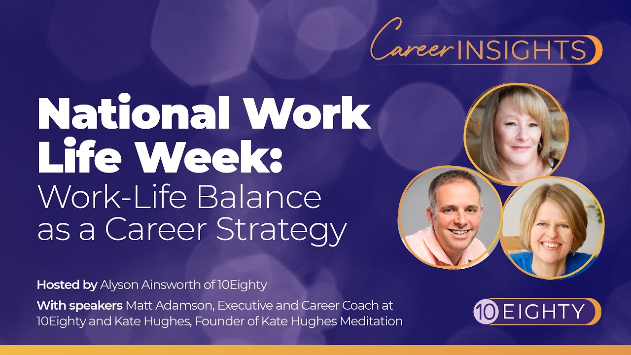 National Work Life Week: Work-Life Balance as a Career Strategy