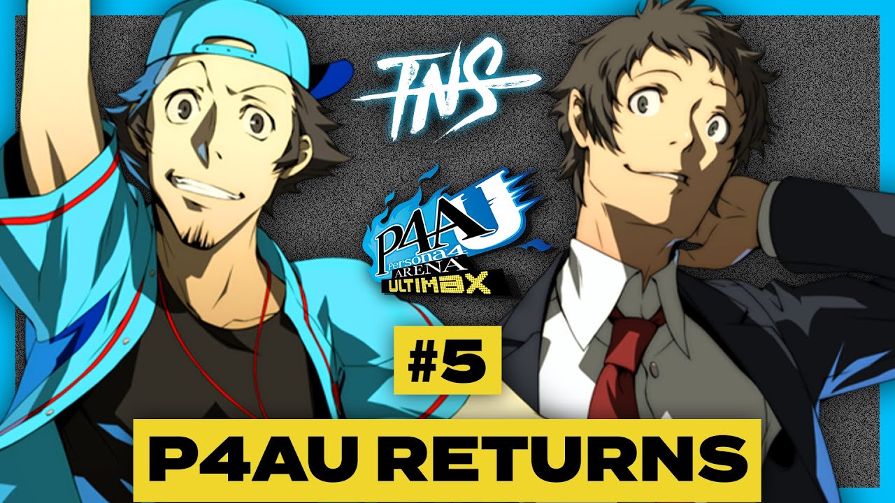 PERSONA RETURNS - TNS Persona 4 Arena Ultimax Tourney #5 (Junpei, Adachi, Yu) P4AU Pools Top 8